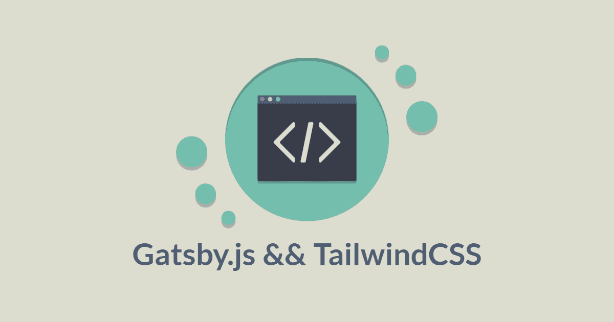 Gatsby.jsのサイトにTailwindCSSを導入する