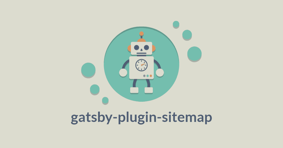 Gatsby.jsにサイトマップを導入する【gatsby-plugin-sitemap】